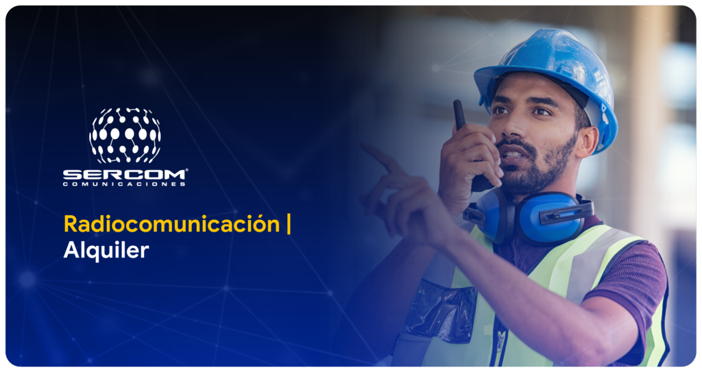 Alquiler de equipos | Sercom Comunicaciones comunicaciones